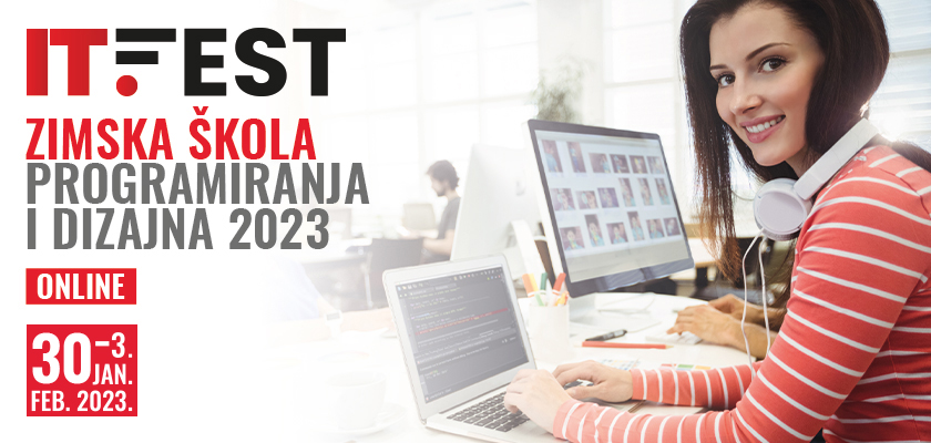 Srednjoškolci, prijavite se i besplatno pohađajte onlajn Zimsku školu programiranja i dizajna – IT FEST 2023